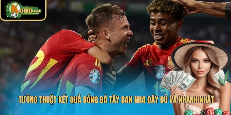 Kết quả bóng đá Tây Ban Nha