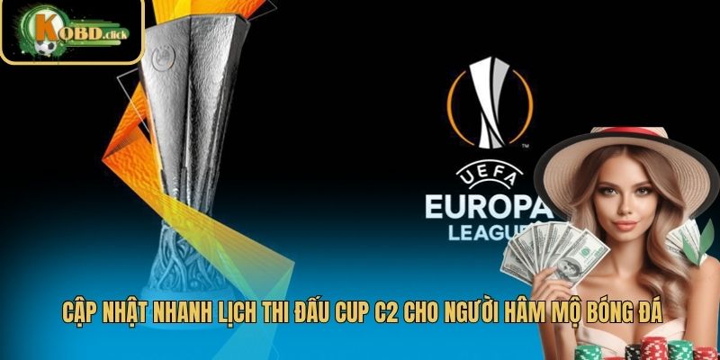 Lịch thi đấu Cúp C2